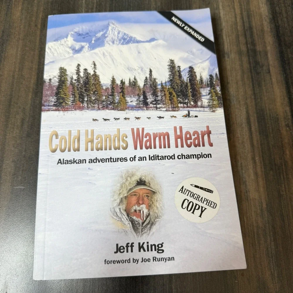 Cold Hands Warm Heart Alaskan Adventures Iditarod Champion Jeff Autographed Book
